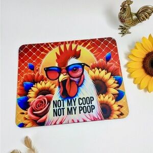 "Not My Coop" Sublimation Mousepad